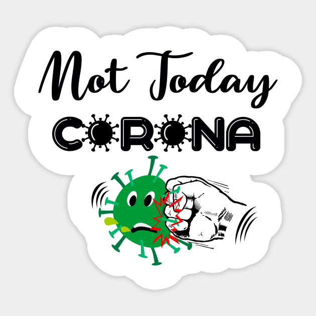 Not today coronavirus Sticker by Adaba